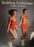 Building Endurance Aerobic Workouts B0039O7908 Book Cover