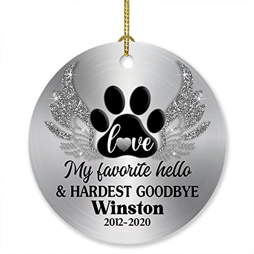 Personalized Memorial Ornaments Gift for Loss of Dog Cat Pet, You were My Favorite Hello and My Hardest Goodbye Ornament Christmas, Custom Name Remembrance for Loss of A Dog Cat Pet Lovers Ornaments