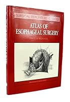 Atlas of Esophageal Surgery (Surgical Practice Illustrated) 0443086109 Book Cover