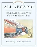 All Aboard!: Elijah McCoy's Steam Engine (Great Idea Series)