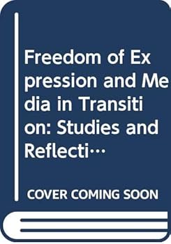 Paperback Freedom of Expression and Media in Transition: Studies and Reflections in the Digital Age Book
