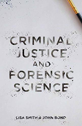Criminal Justice and Forensic Science: A Multidisciplinary Introduction (English Edition) livre En ligne