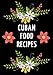 Produktbild Cuban Food Recipes: Blank Cookbook to Document Favourite Recipes, Gift for Women 7"x10" (126 pages)