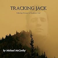 Tracking Jack: Following Kerouac to Desolation Peak 0994753241 Book Cover