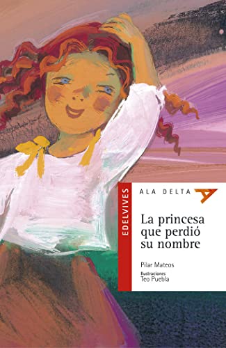 La princesa que perdió su nombre: 6 (Ala Delta - Serie roja)