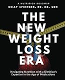 The New Weight Loss Era: Navigating Nutrition with a Dietitian's Expertise in the Age of Medications