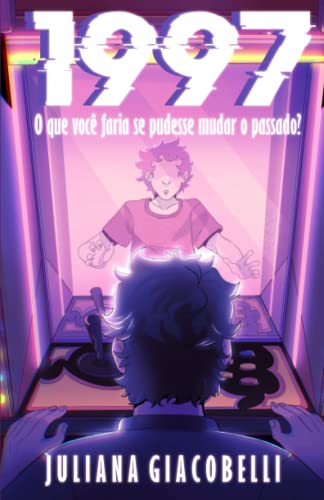 1997: O que você faria se pudesse mudar o passado?