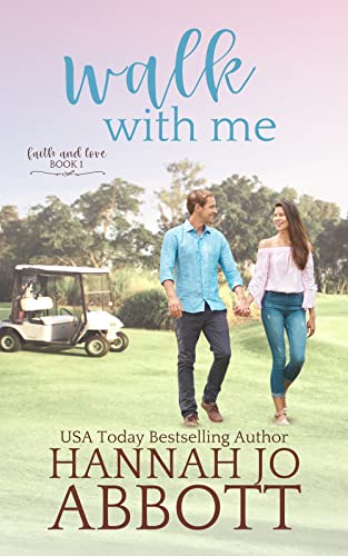 Walk with Me: A Christian Faith Clean Romance (Faith and Love Book 1
