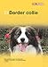 El Border collie (Mascotas, Band 16)