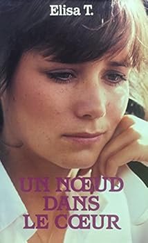 Un nœud dans le cœur (Second Souffle) - Book #2 of the Des fleurs sur la neige