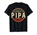 PIPA The Legend The Man, Funny PIPA Fathers Day T-Shirt