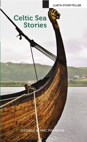 Celtic Sea Stories by George W Macpherson (Paperback Book)