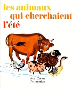 Paperback Les animaux qui cherchaient l'été [French] Book