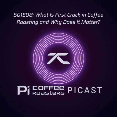 S01E08: What Is First Crack in Coffee Roasting and Why Does It Matter?