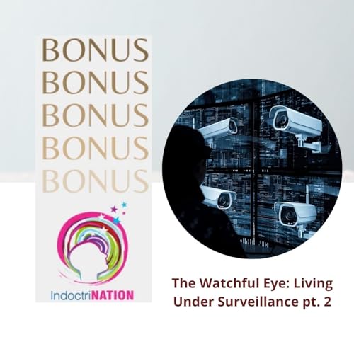 BONUS EPISODE PREVIEW: The Watchful Eye: Living Under Surveillance pt. 2 Podcast Por  arte de portada