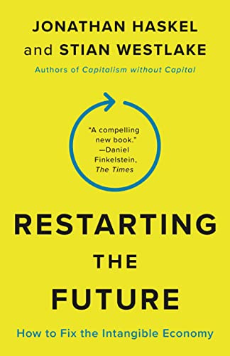  Restarting the Future: How to Fix the Intangible Economy