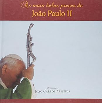 Mais Belas Preces de Joao Paulo Ii (Em Portugues do Brasil)