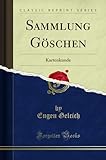 Sammlung G&Atilde;&para;schen: Kartenkunde (Classic Reprint) (German Edition)