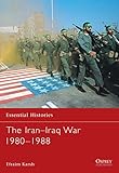 The IranIraq War 19801988 (Essential Histories, 20)