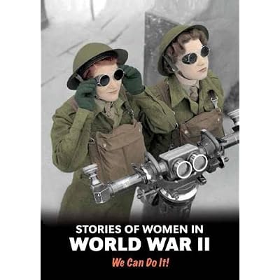 Stories of Women in World War II: We Can Do It!