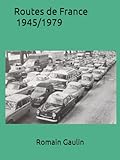  Routes de France 1945/1979
