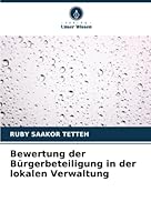 Bewertung der Bürgerbeteiligung in der lokalen Verwaltung 6203168254 Book Cover