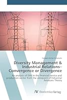 Diversity Management & Industrial Relations- Convergence or Divergence 3639858093 Book Cover