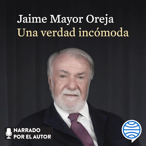 Couverture de Una verdad inc&oacute;moda. Testimonio de una &eacute;poca: contra el silencio y la mentira