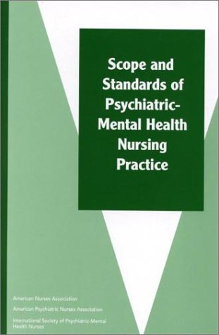 Scope and Standards of Psychiatric-Mental Health Nursing Practice Scope and Standards of Psychiatric-Mental Health Nursing Practice