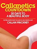 Callanetics Countdown: 30 Days to a Beautiful Body