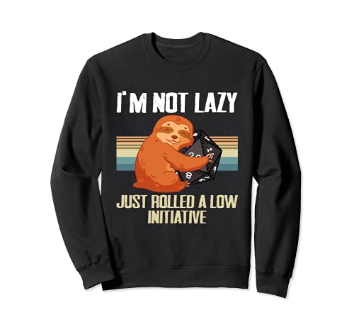 I'm Not Lazy Just Rolled A Low Initiative Funny Sloth Lover Sudadera