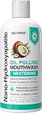 Nano-Hydroxyapatite Oil Pulling Whitening Mouthwash for Teeth and Gums, Natural & Organic, Whitens Teeth, Strengthens Enamel, Fights Bad Breath & Plaque – Smooth & Non-Greasy – for Adults - 16oz