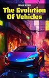 The Evolution of Vehicles (Comic Books For Kids)
