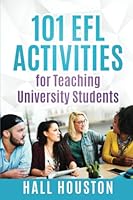 101 EFL Activities for Teaching University Students B09TRMF6G6 Book Cover