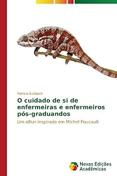 Paperback O cuidado de si de enfermeiras e enfermeiros pós-graduandos [Portuguese] Book