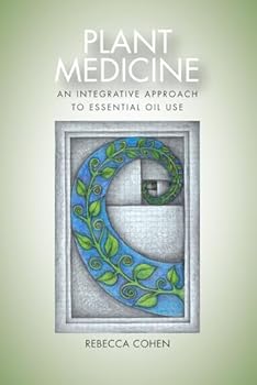 Paperback Plant Medicine, An Integrative Approach to Essential Oil Use Book