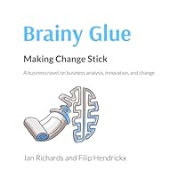 Brainy Glue: Making Change Stick 9464440805 Book Cover