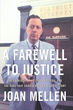 A Farewell To Justice: Jim Garrison, JFK's Assassination, and the Case That Should Have Changed History book cover