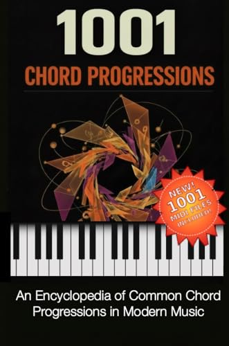 1001 Chord Progressions: An Encyclopedia of Common Chord Progressions in Modern Music (Music Maker Starter Series)