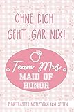 de rosa mailand  Ohne dich geht gar nix! Team Mrs Maid of Honor Punktraster Notizbuch 120 Seiten: Trauzeugin Notizen Pink