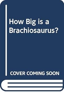 Paperback How Big Is a Brachiosaurus? Book