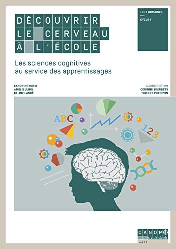 Découvrir le cerveau à l'école : Les sciences cognitives au service des apprentissages
