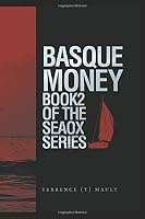 Basque Money - Book 2 of the SeaOx Series 1460261283 Book Cover