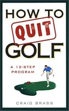 How to Quit Golf: A Twelve-Step Program