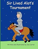 Sir Lived Alot's Tournament 1074753089 Book Cover