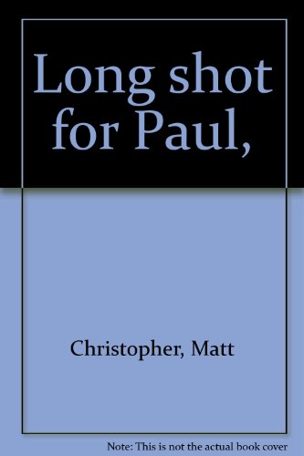 Long shot for Paul, B0006BNXSY Book Cover