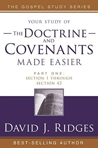 Doctrine and Covenants Made Easier, Part 1: Section 1 Through Section 42