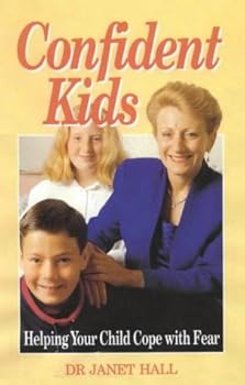 Paperback Confident Kids: Helping Your Child Cope With Fear Book