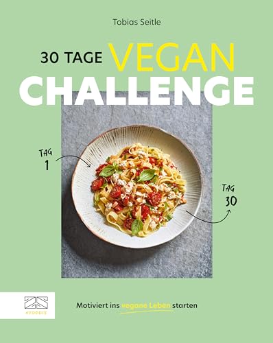 30-Tage-Vegan-Challenge: Motiviert ins vegane Leben starten