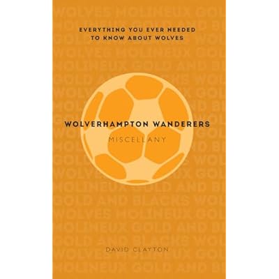 Wolverhampton Wanderers Miscellany